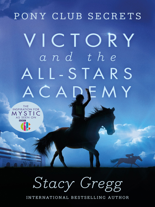 Title details for Victory and the All-Stars Academy by Stacy Gregg - Available
